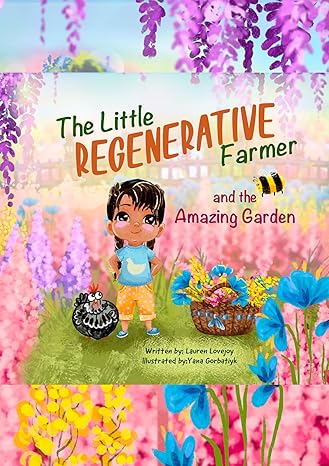 The Little Regenerative Farmer & The Amazing Garden 