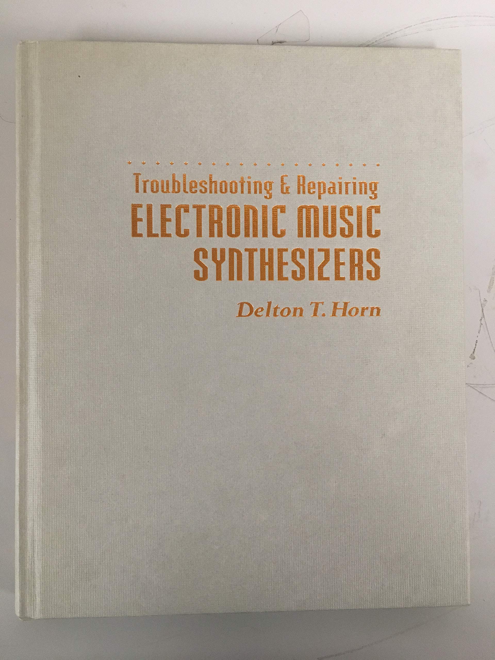Troubleshooting and Repairing Electronic Music Synthesizers