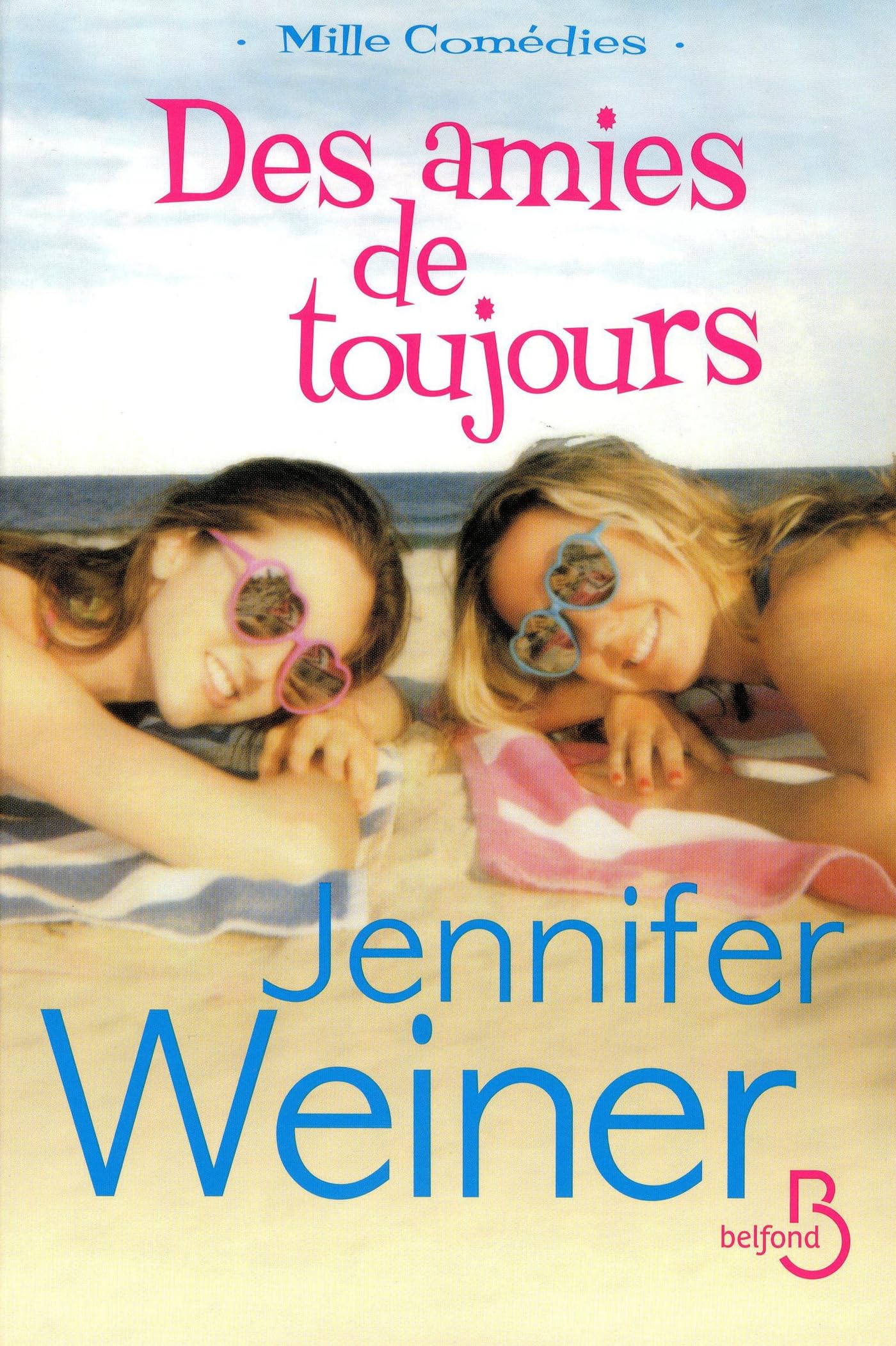Des amies de toujours (MILLE COMEDIES) (French Edition)