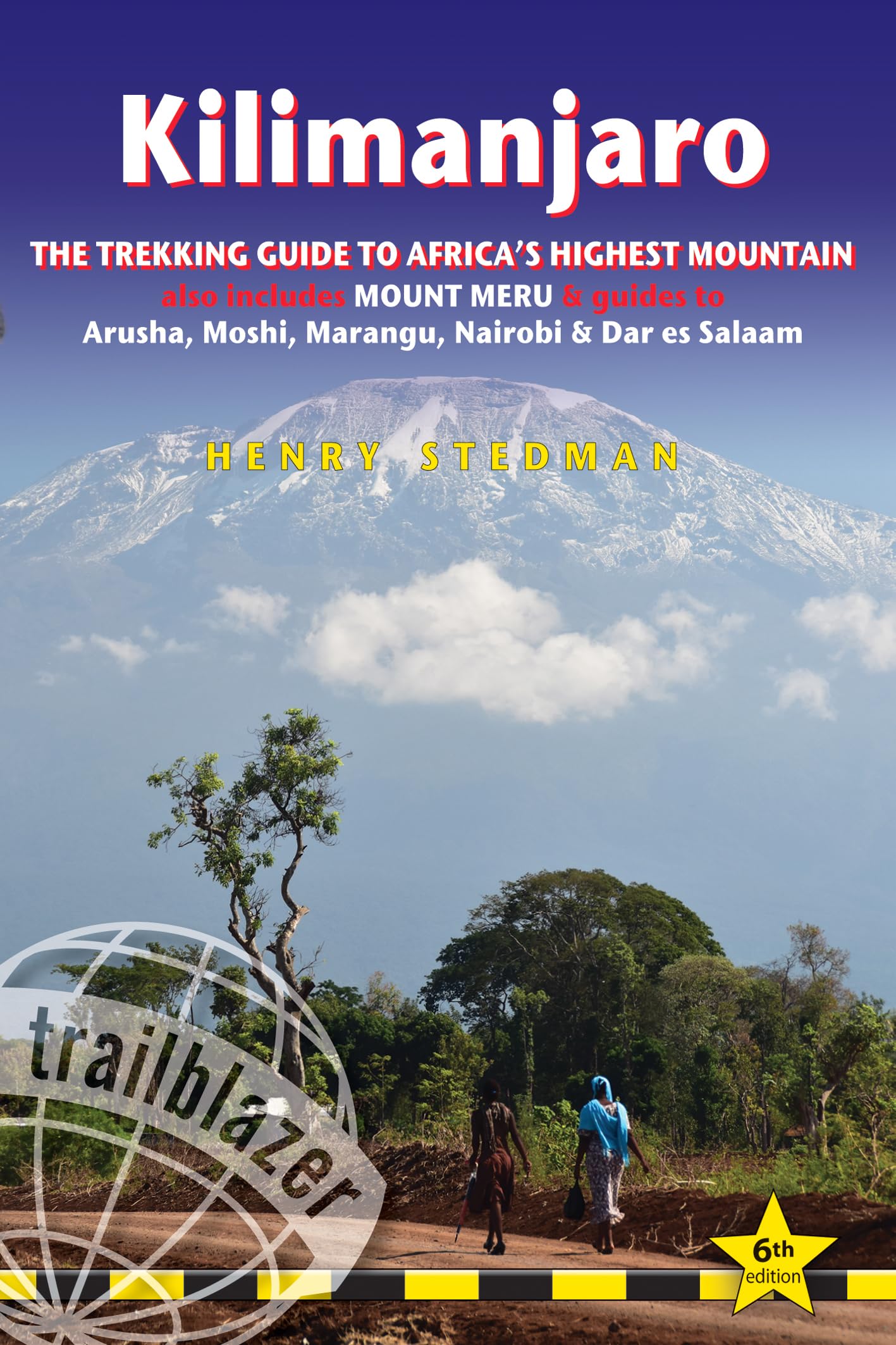 Kilimanjaro: The trekking guide to Africa's highest mountain includes Mount Mer