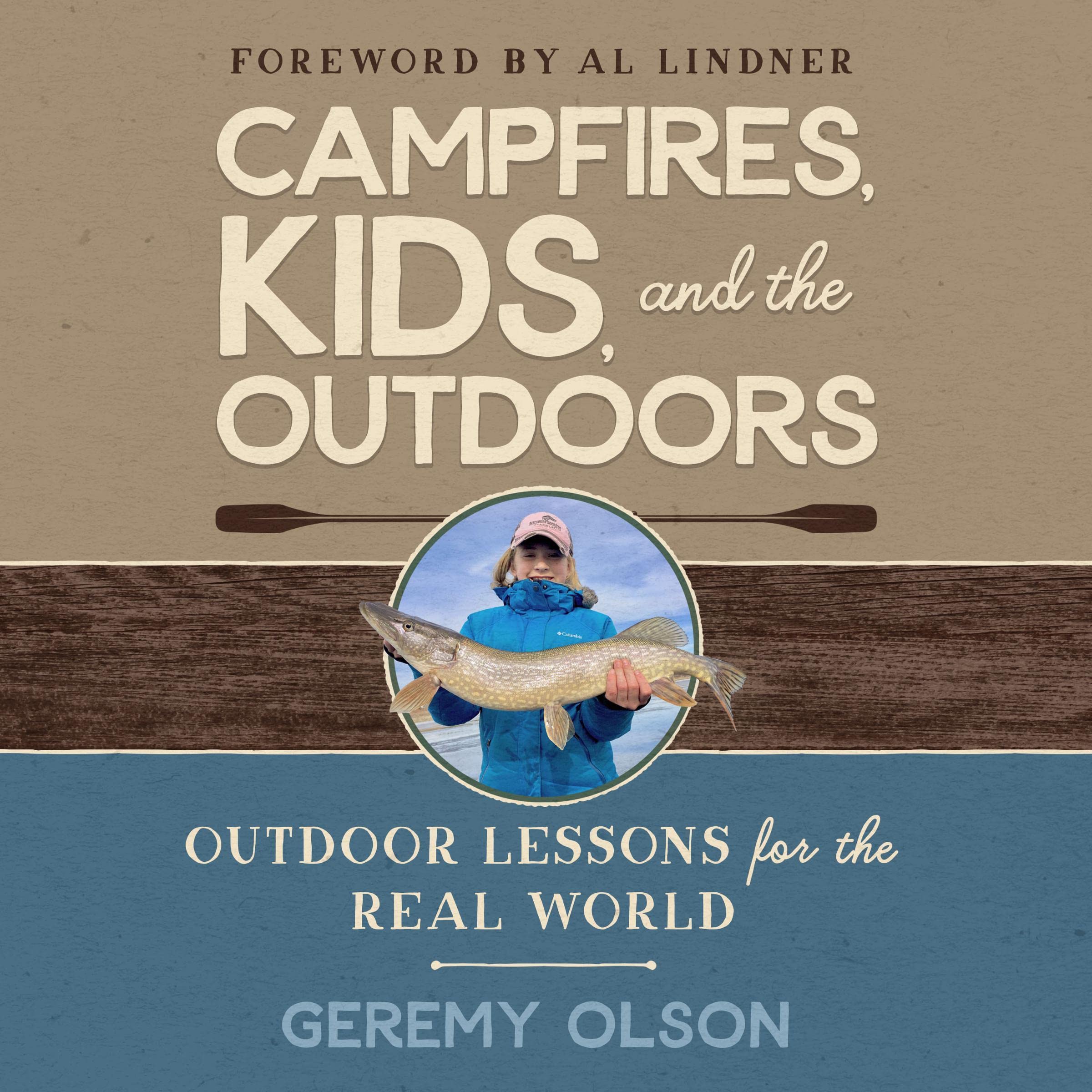 Campfires, Kids, and the Outdoors: Outdoor Lessons for the Real World