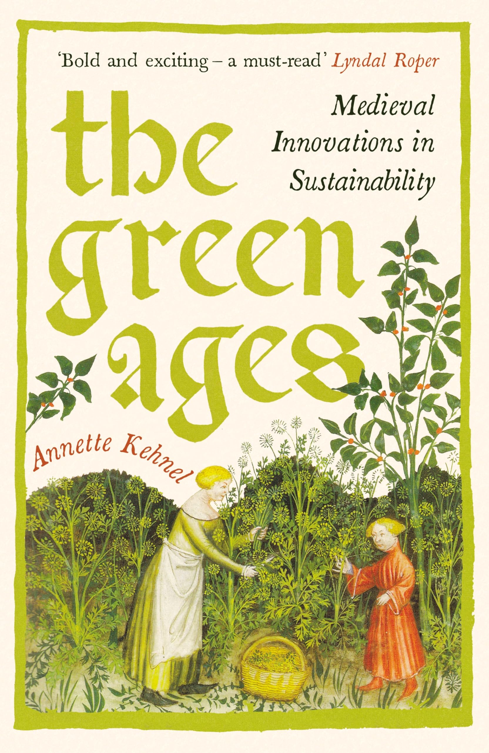 The Green Ages by Annette Kehnel (Paperback Book)