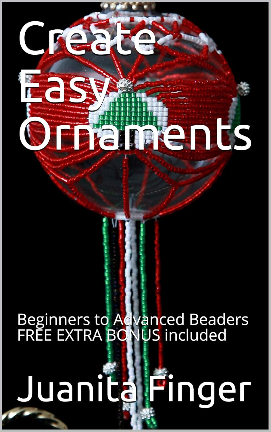 Create Easy Ornaments Beginners to Advanced Beaders FREE