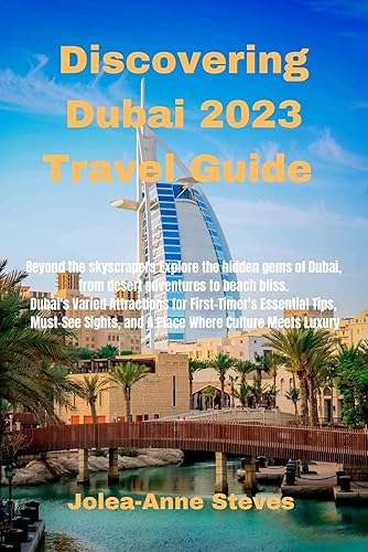 Discovering Dubai 2023 Travel Guide: Beyond the skyscrapers Explore the hidden gems of Dubai,from desert adventures to beach bliss. Dubai's Varied Attractions ... Tips Must-see (Global Travel Guide Books)