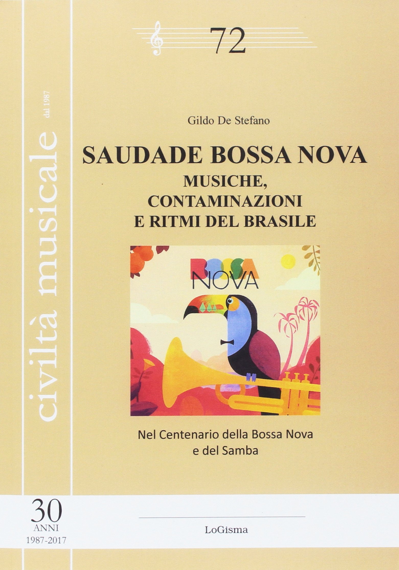 Saudade Bossa Nova. Musiche, contaminazioni e ritmi del Brasile