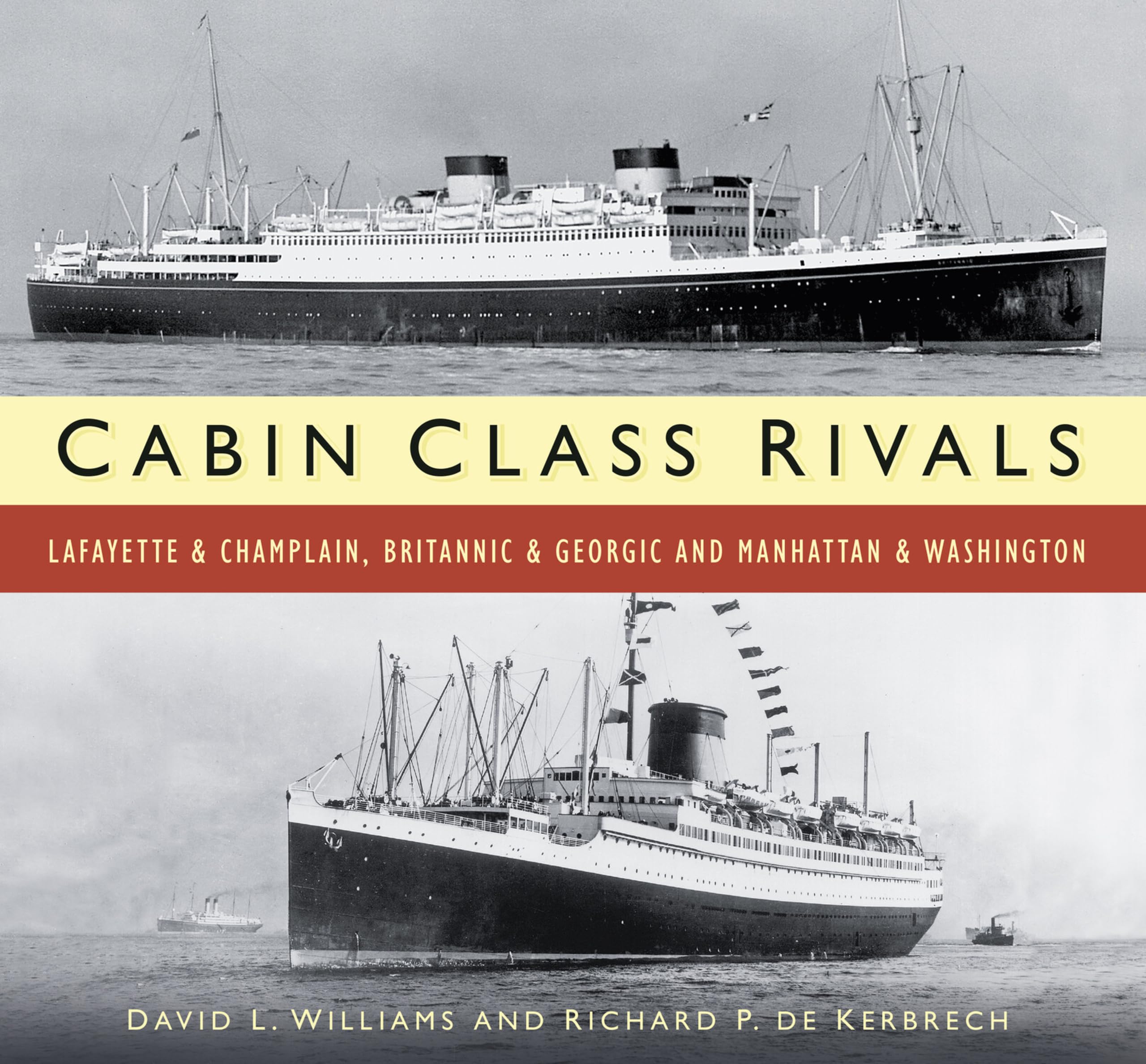 Cabin Class Rivals: Lafayette & Champlain, Britannic & Georgic and Manhattan & Washington Paperback – July 1, 2015