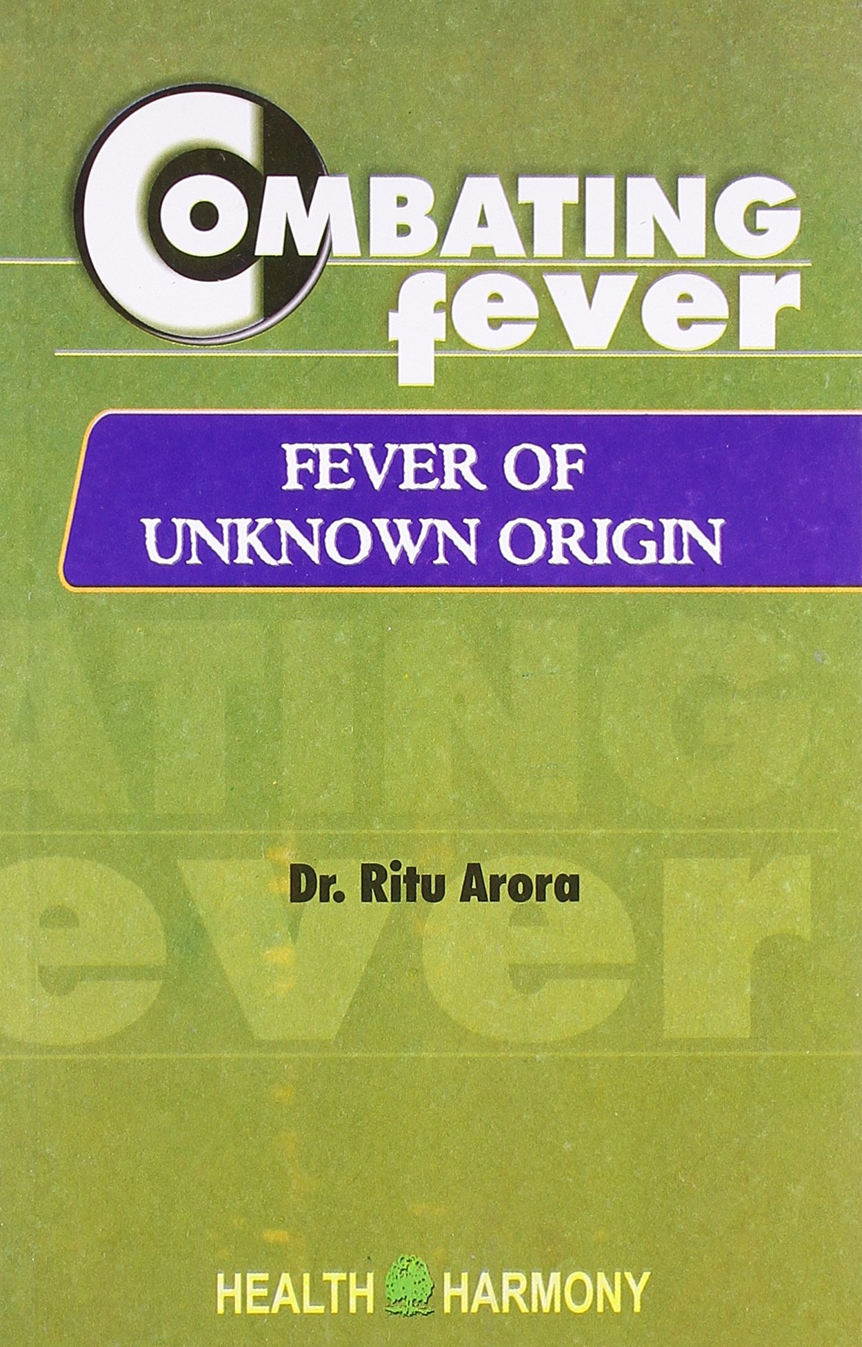 Combating Fever: Fever of Unknown Origin