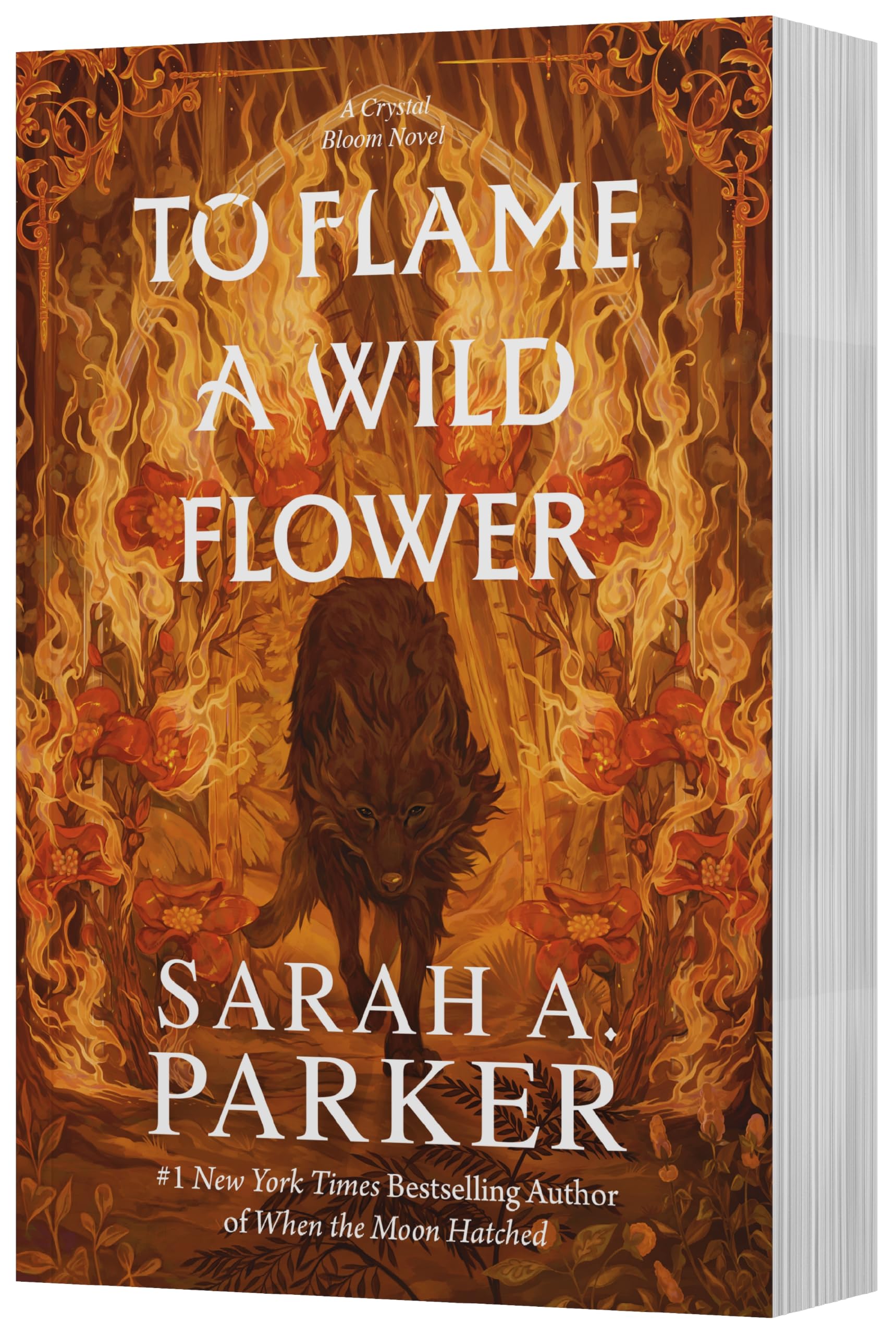 To Flame a Wild Flower: A Novel (Crystal Bloom, 3)