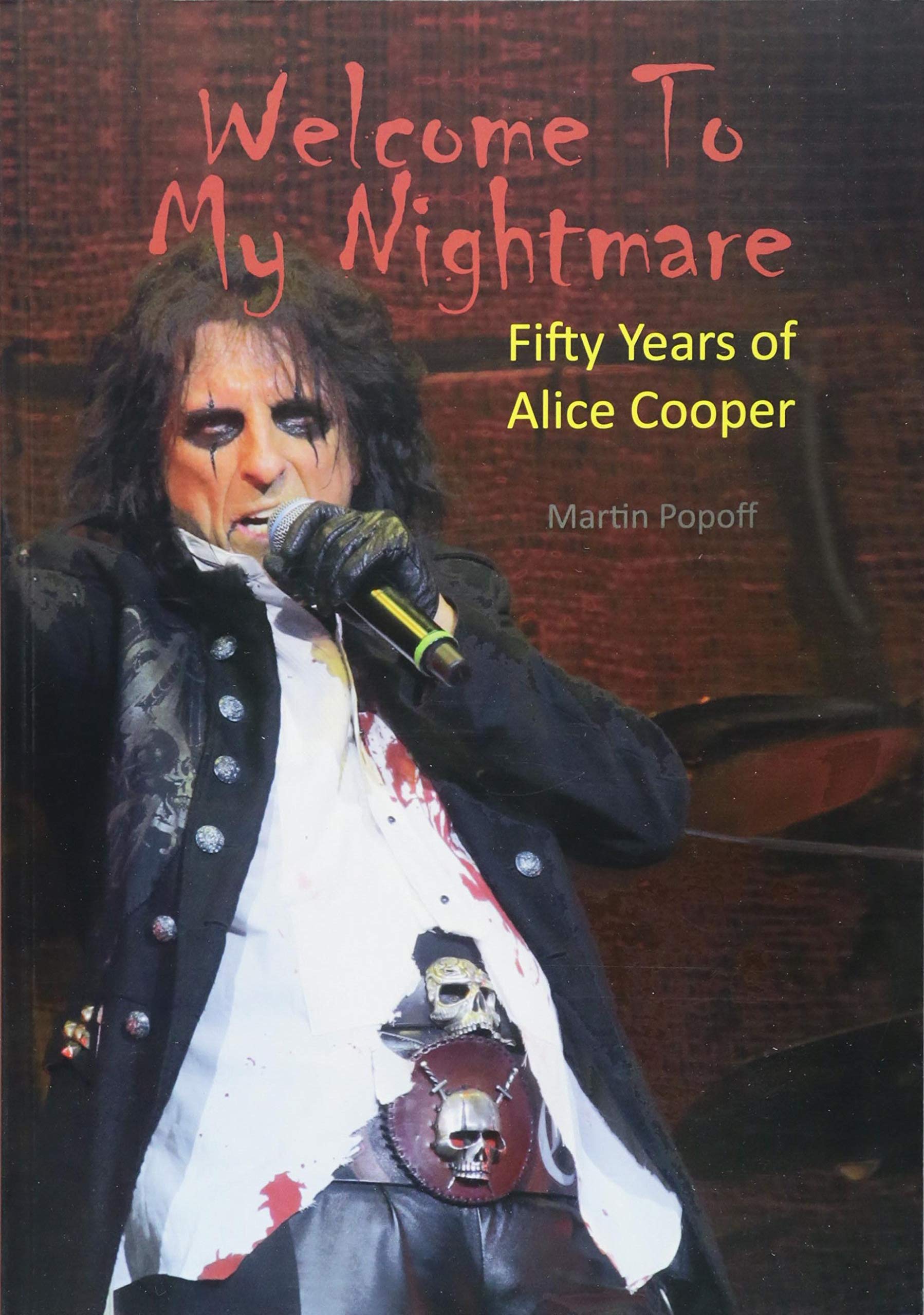 Alice Cooper Welcome To My Nightmare livre pour tout savoir sur l'histoire secrète du shock rock