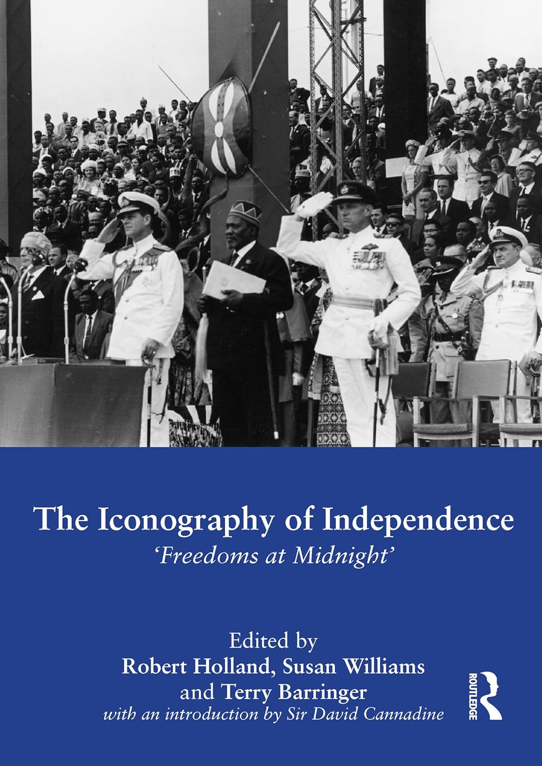 The Iconography of Independence: 'Freedoms at Midnight'      1st Edition, Kindle Edition