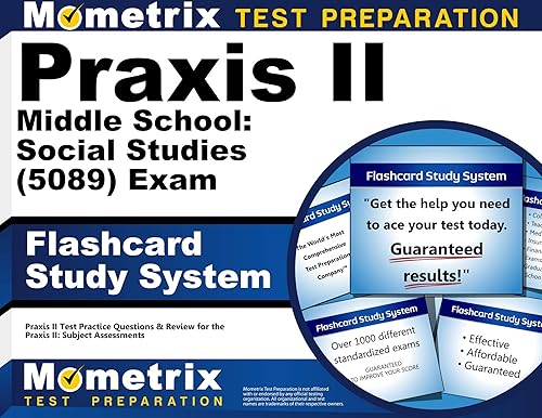 Praxis II Middle School: Social Studies (5089) Exam Flashcard Study System: Praxis II Test Practice Questions &amp; Review for the Praxis II: Subject Assessments (Cards)