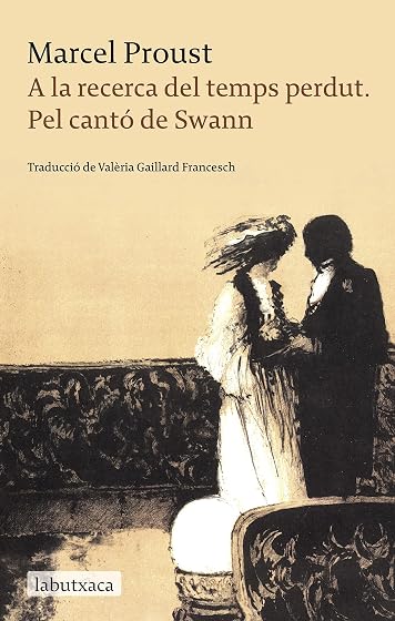 A la Recerca del Temps Perdut. Pel Canto de Swann