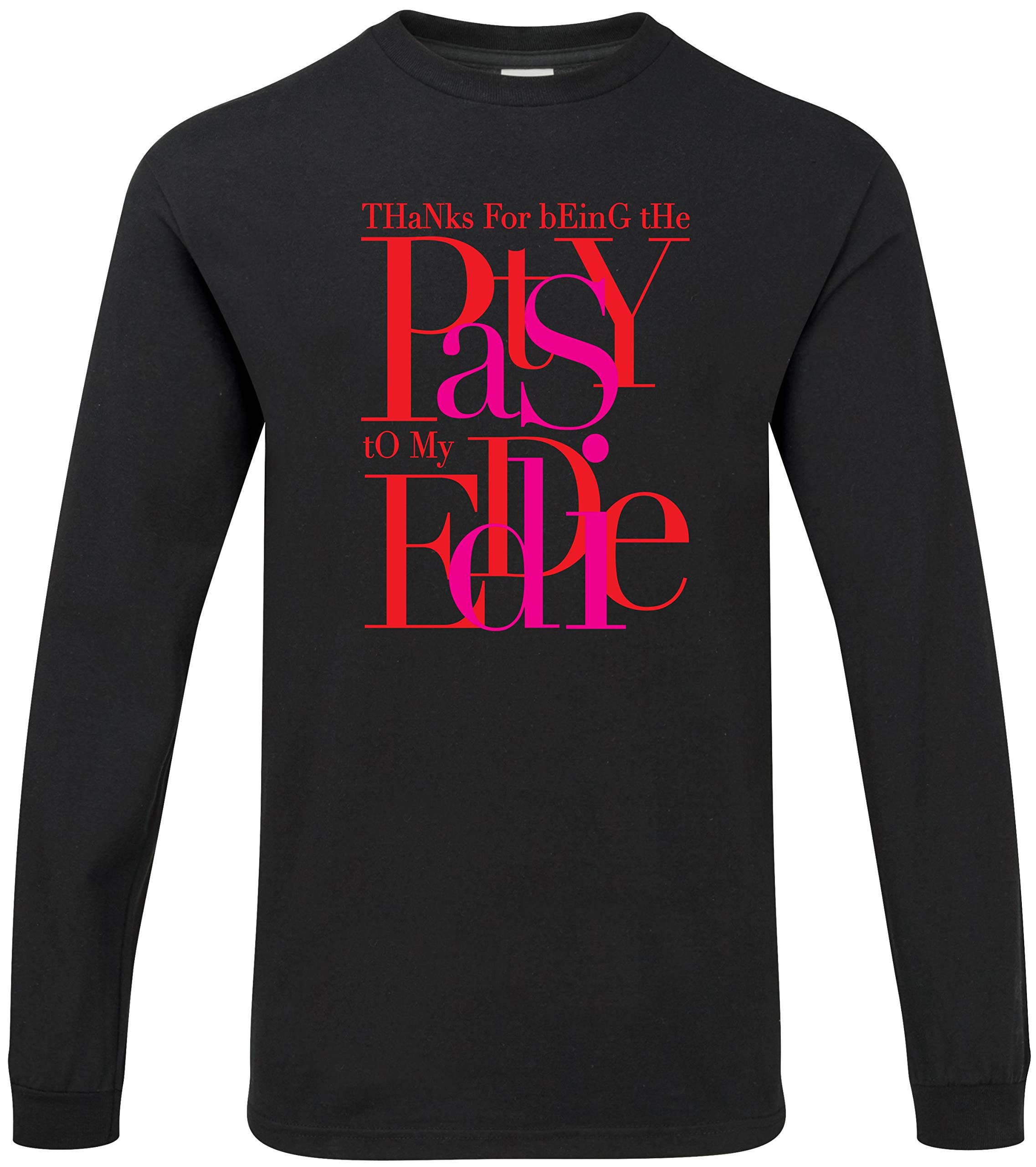 HippowarehouseThanks for Being The Patsy to My Eddie Unisex Long Sleeve t-Shirt