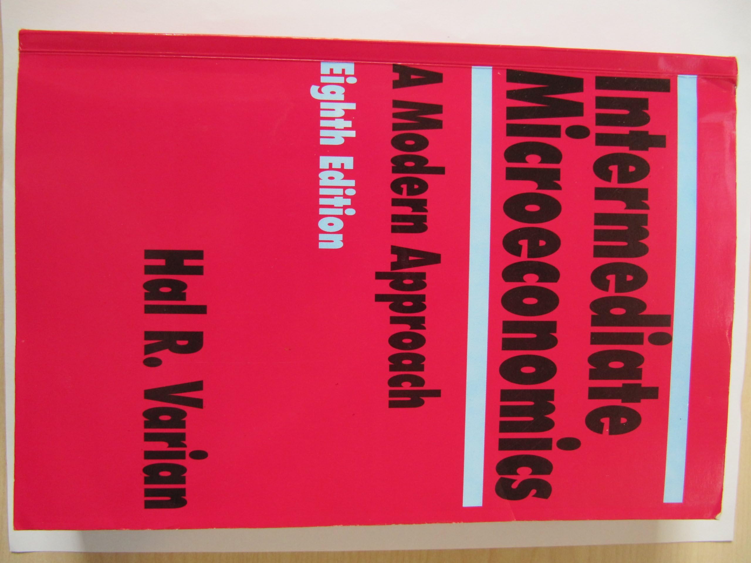 INTERMEDIATE MICROECONOMICS : A MODERN APPROACH 8/ED