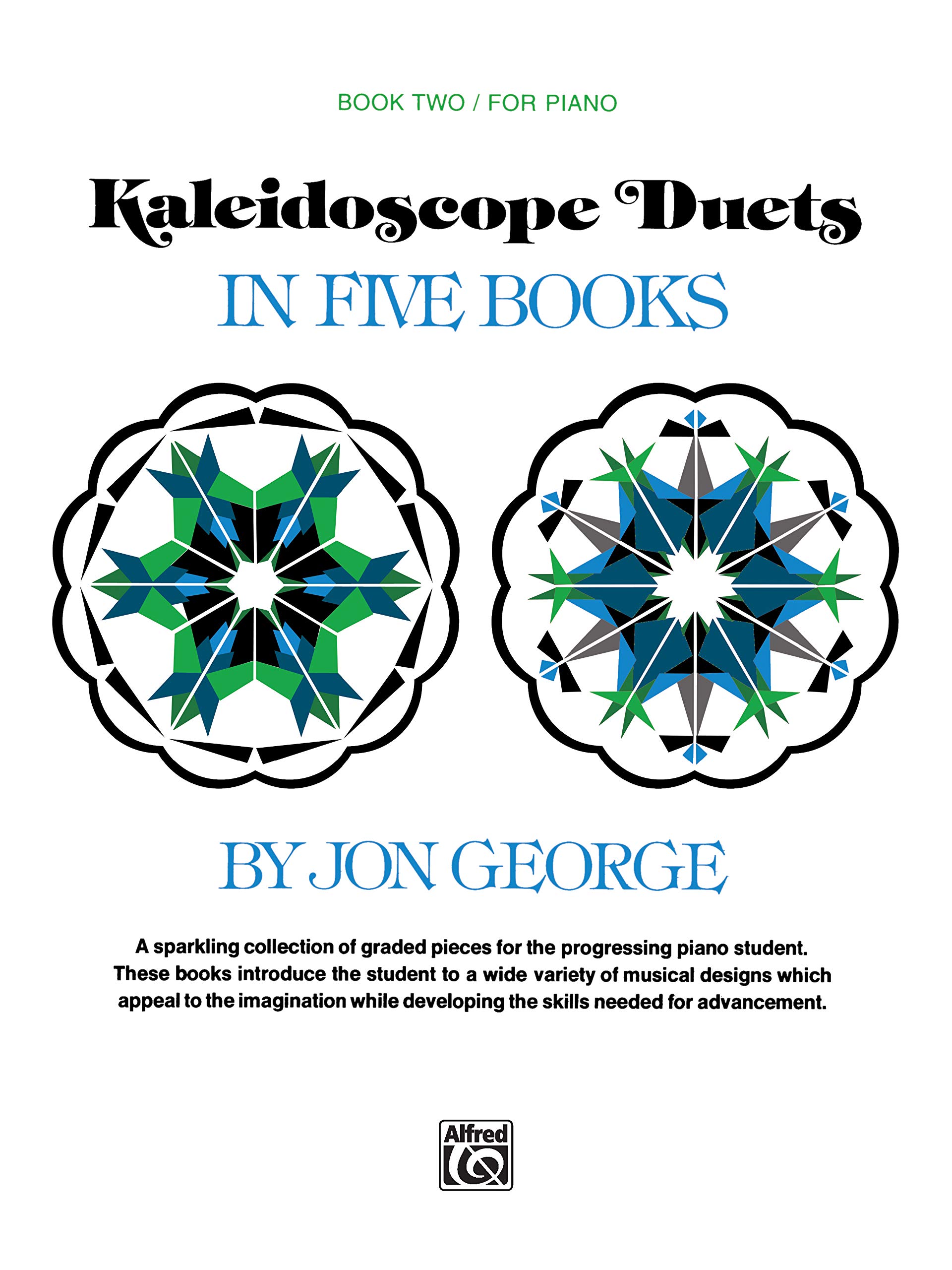 Kaleidoscope Duets, Bk 2: A Sparkling Collection of Graded Pieces for the Progressing Piano Student