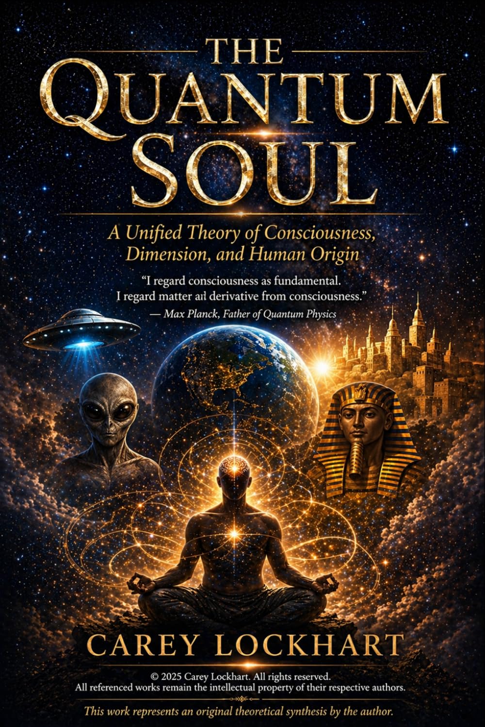 The Quantum Soul: A Unified Theory of Consciousness, Dimension, and Human Origin