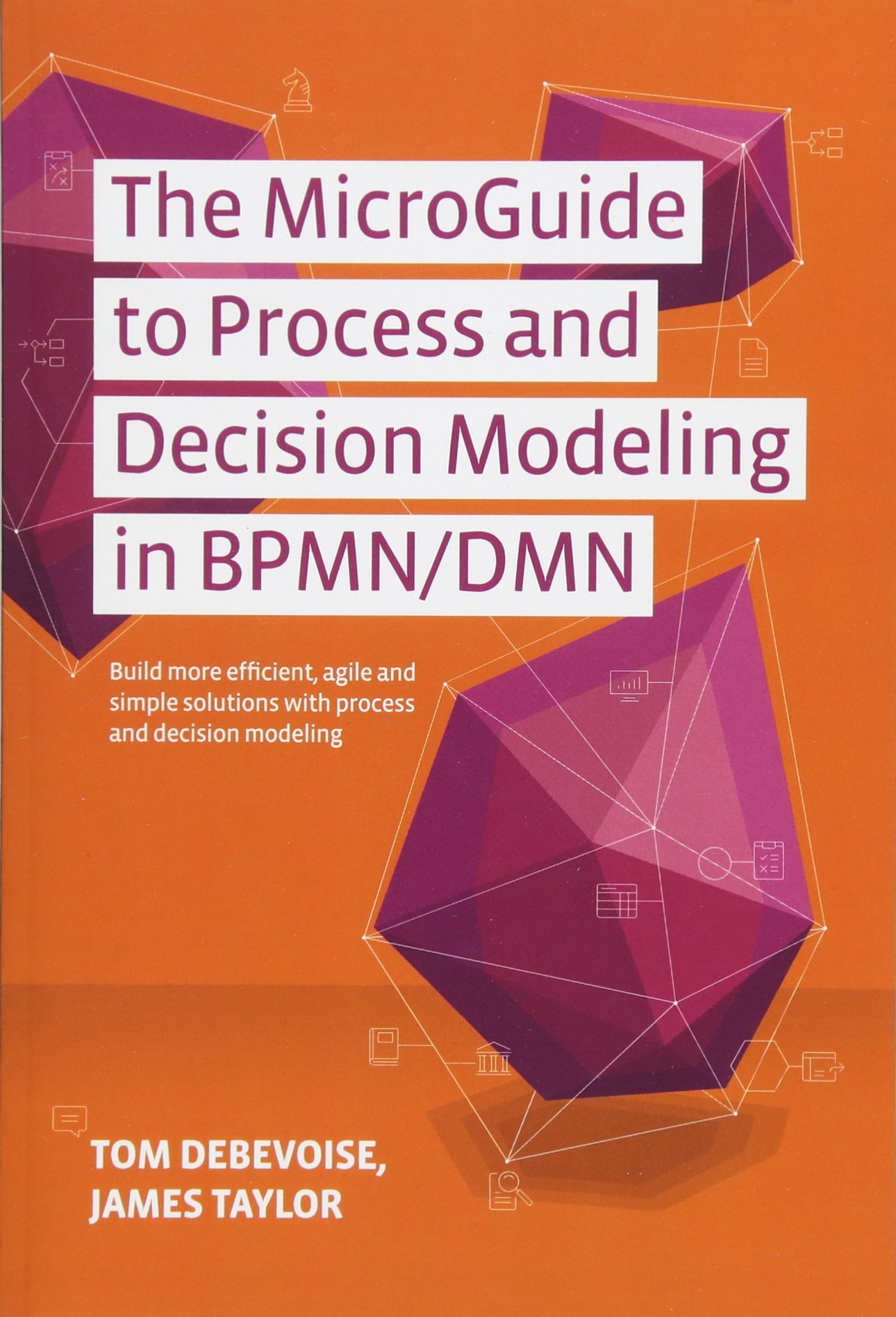 Buy The MicroGuide to Process and Decision Modeling in BPMN/DMN