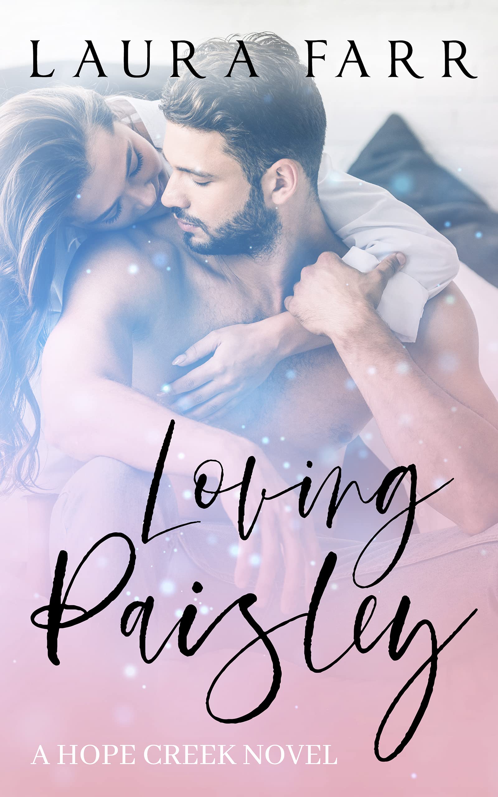 Loving Paisley: Hope Creek Book 1 (The Hope Creek Series)