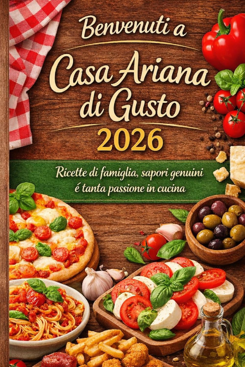 Ricette con la friggitrice ad aria: Come friggere senza grassi, tante gustose ricette facili e veloci - edizione 2026