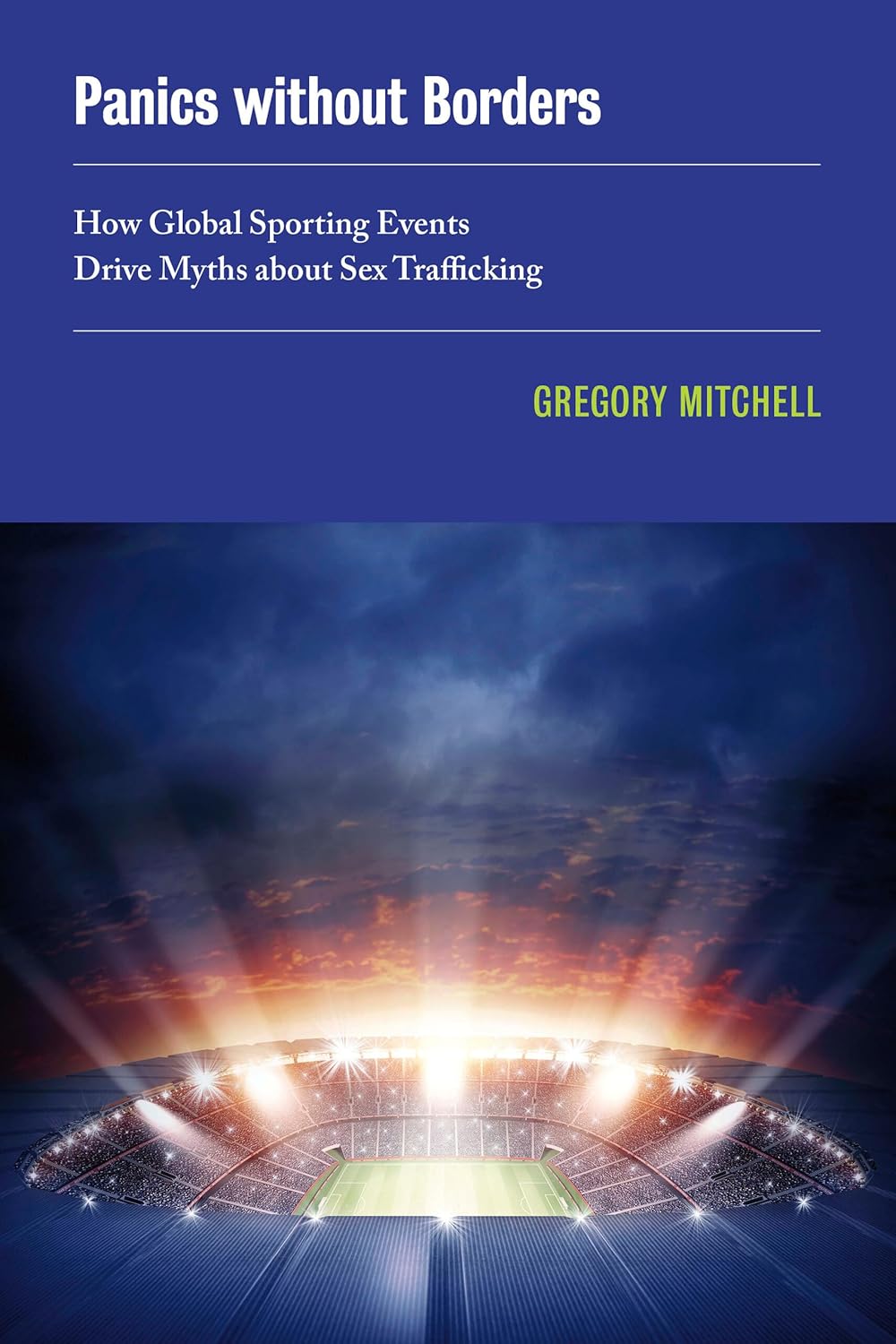 Panics without Borders: How Global Sporting Events Drive Myths about Sex Trafficking