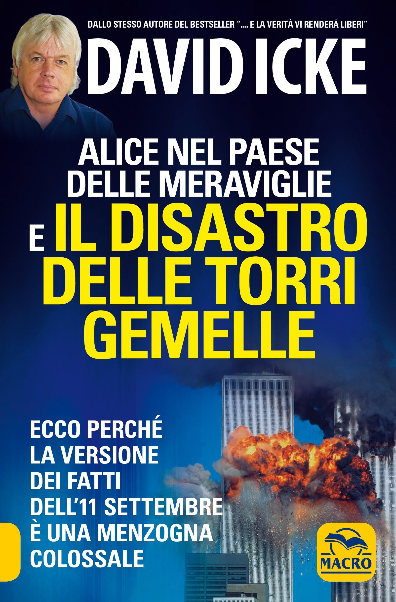 Alice nel paese delle meraviglie e il disastro delle Torri Gemelle: Ecco perché la versione dei fatti dell'11 settembre è una menzogna colossale