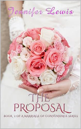 The Proposal (Marriage of Convenience Book 2)