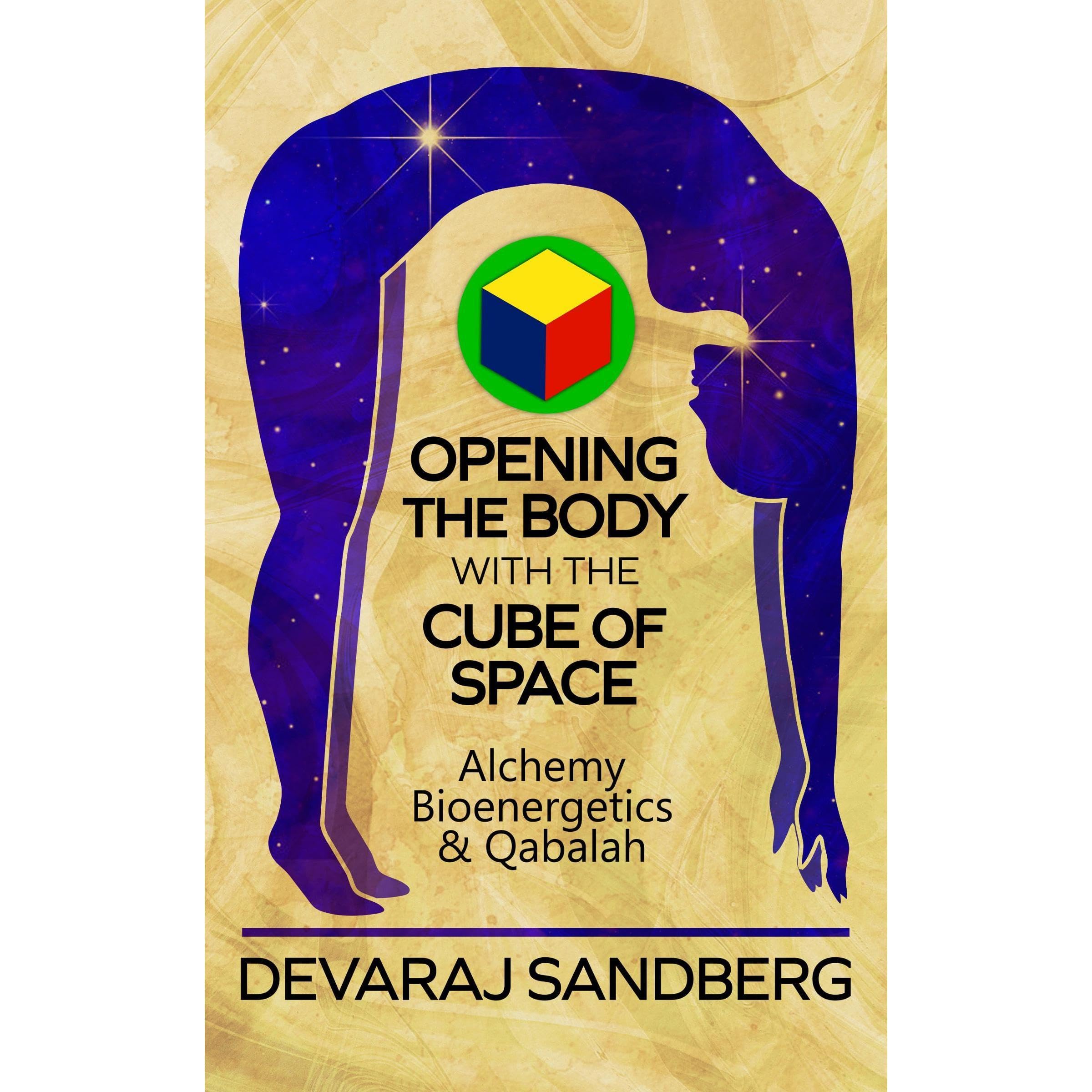 Opening the Body with the Cube of Space