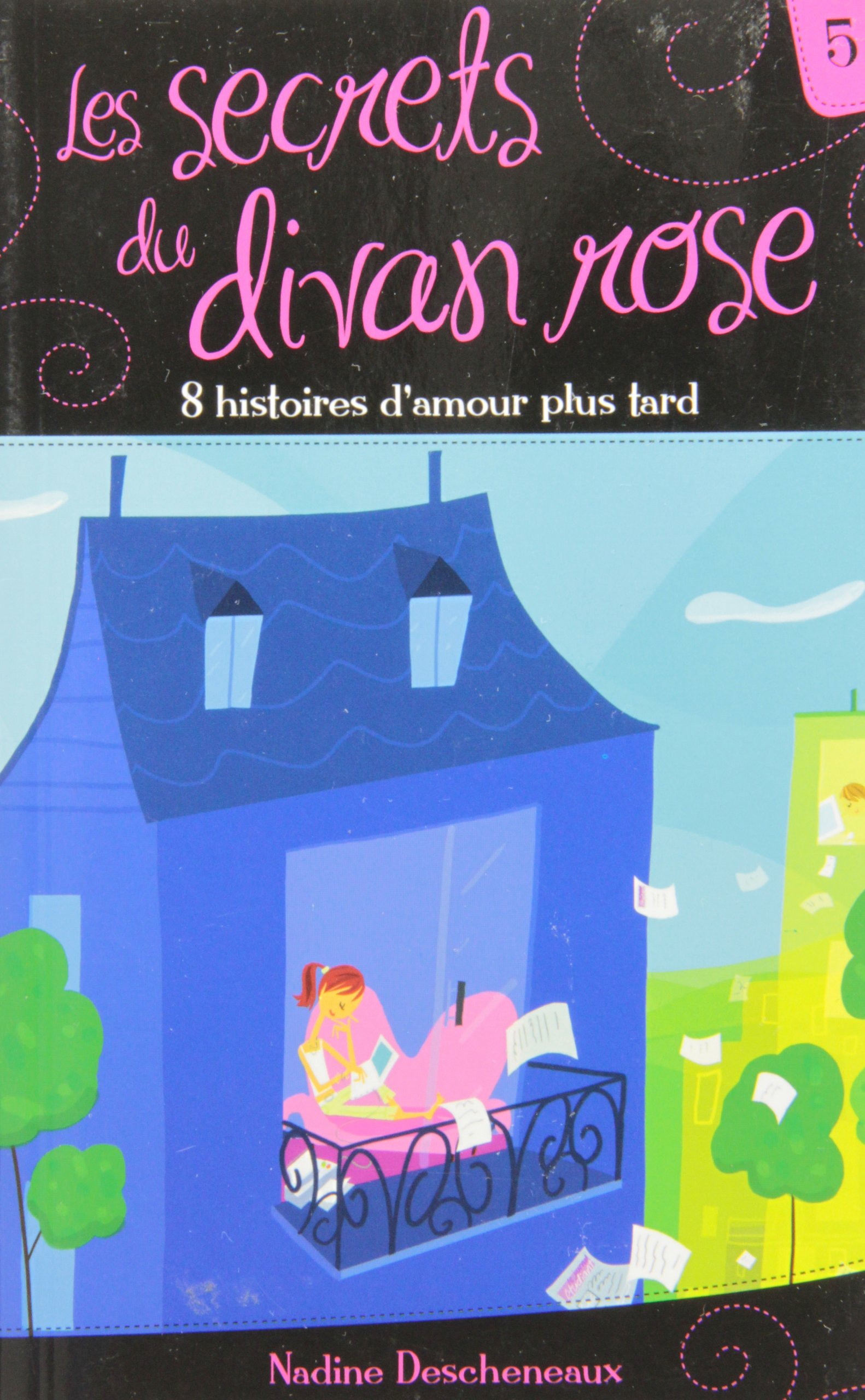 8 histoires d'amour plus tard Descheneaux, Nadine