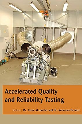 Accelerated Quality And Reliability Testing