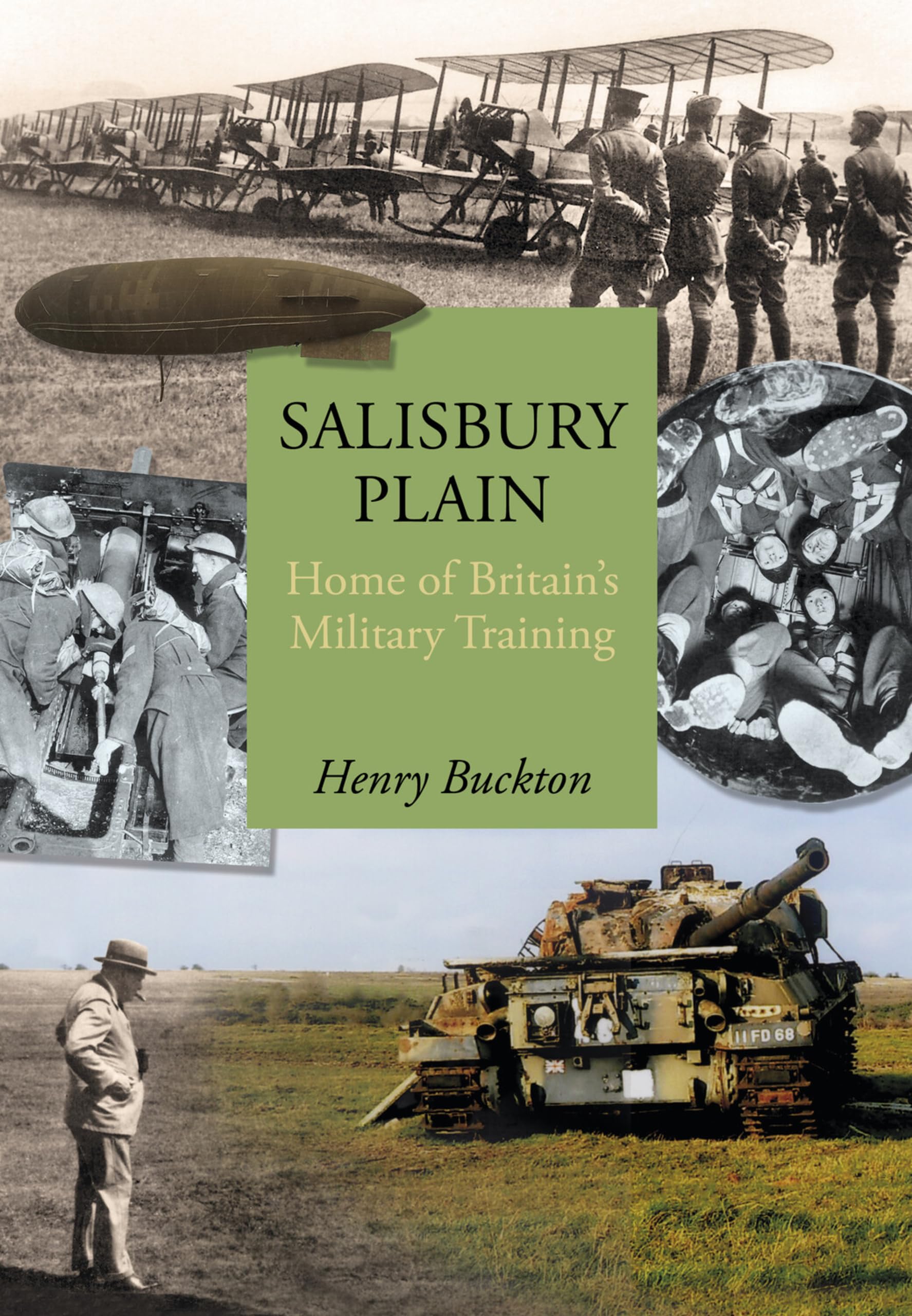 Salisbury Plain: Home of Britain's Military Training History Book New