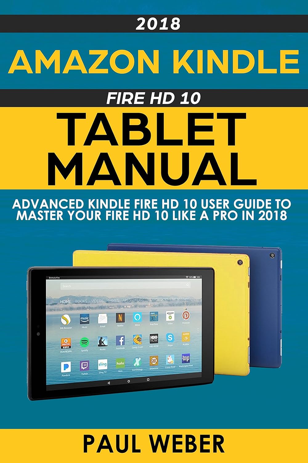 Amazon Kindle Fire HD 10 Tablet Manual Advanced Kindle Fire HD 10 User