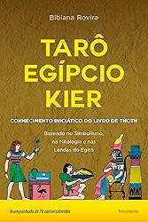 Tarô Egípcio Kier - Caixa com Livro + 78 Cartas: o Conhecimento Iniciático do Livro de Thoth