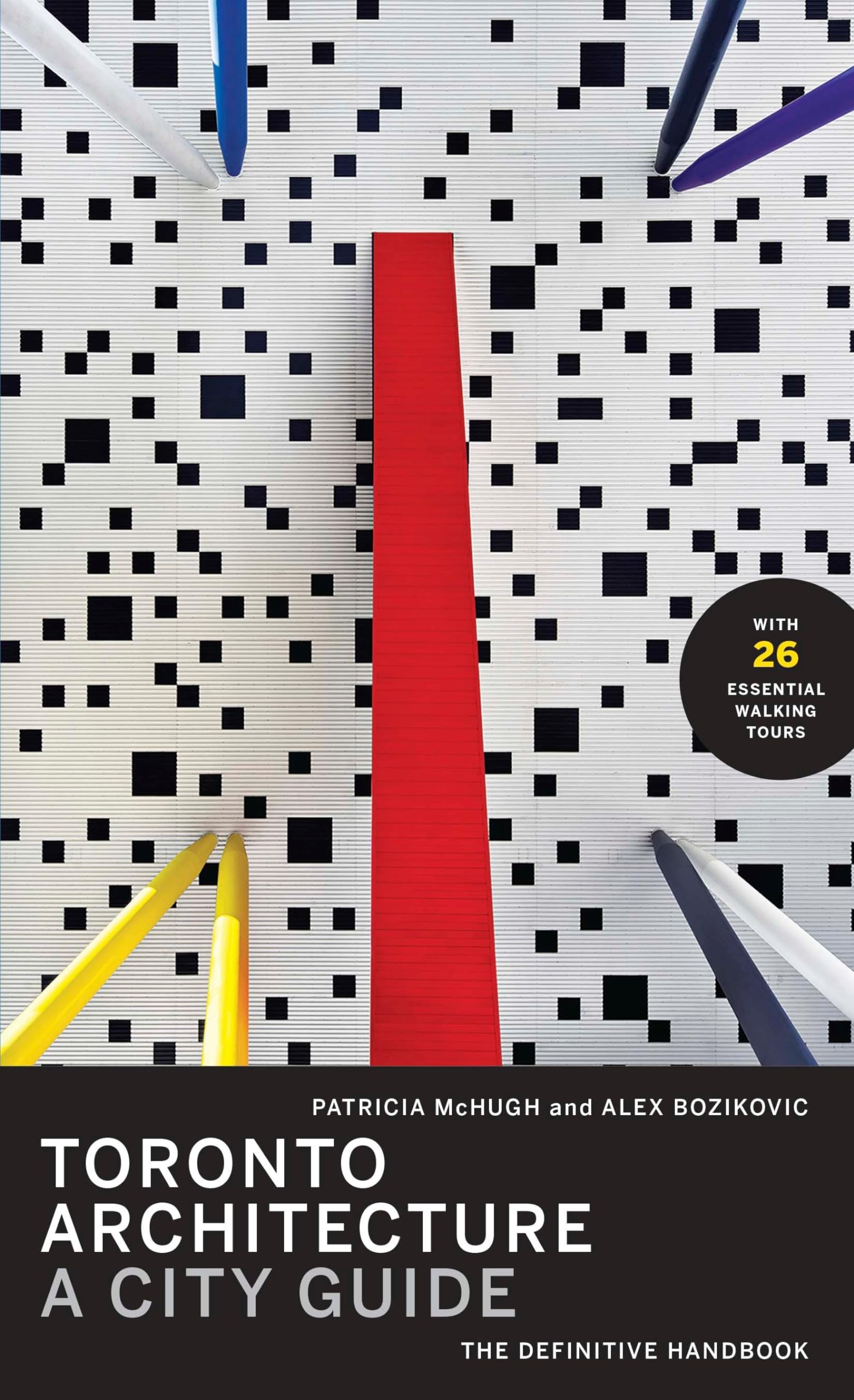 Toronto Architecture A City Guide le livre de reference sur l urbanisme