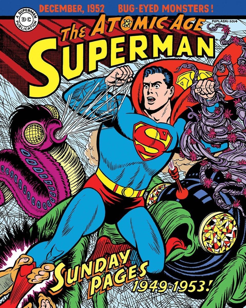 Superman: The Atomic Age Sundays Volume 1 (1949–1953) (Superman Atomic Age Sundays) Hardcover – July 28, 2015