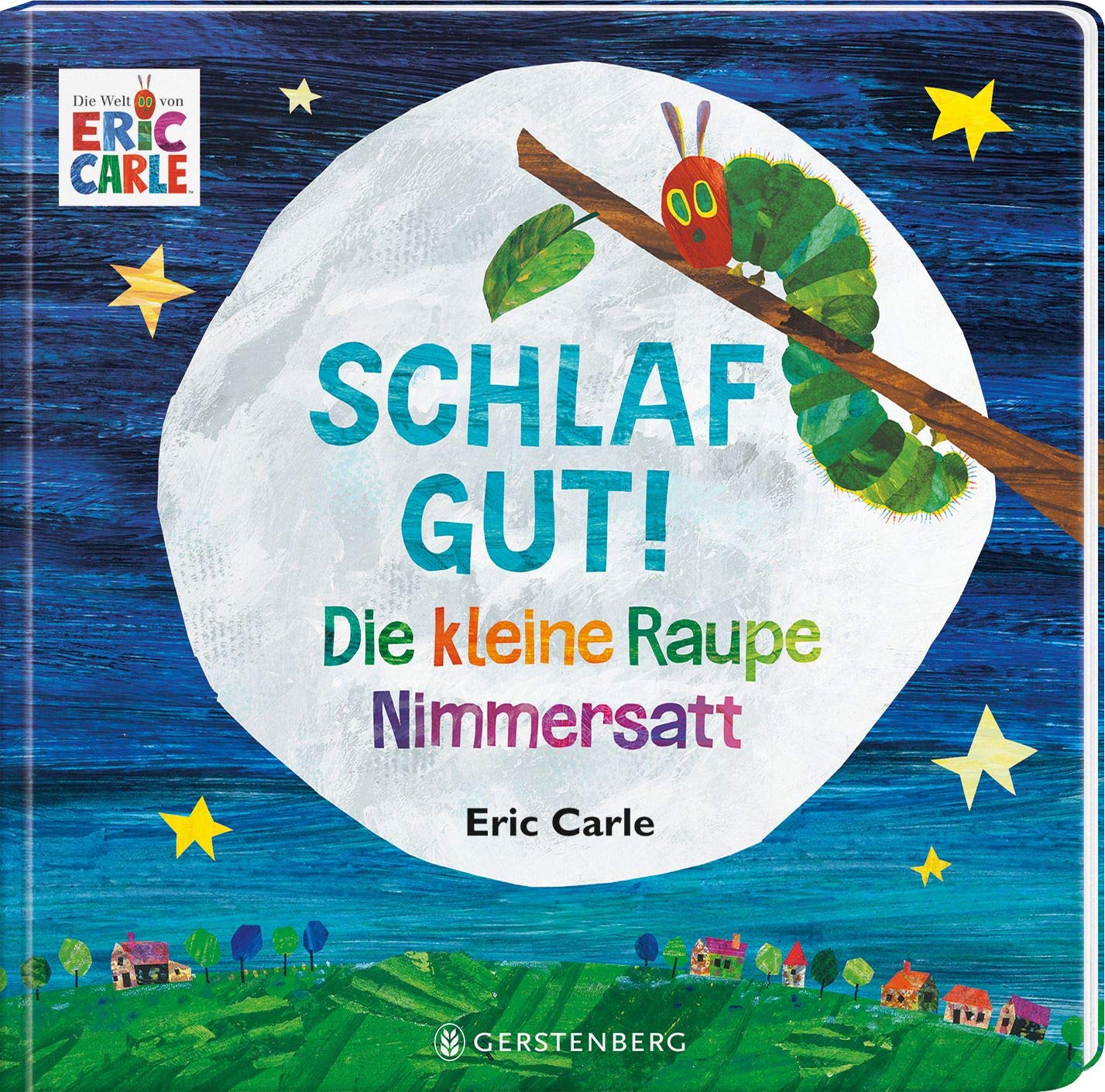 Eric Carle - German: Die kleine Raupe Nimmersatt - Schlaf gut!