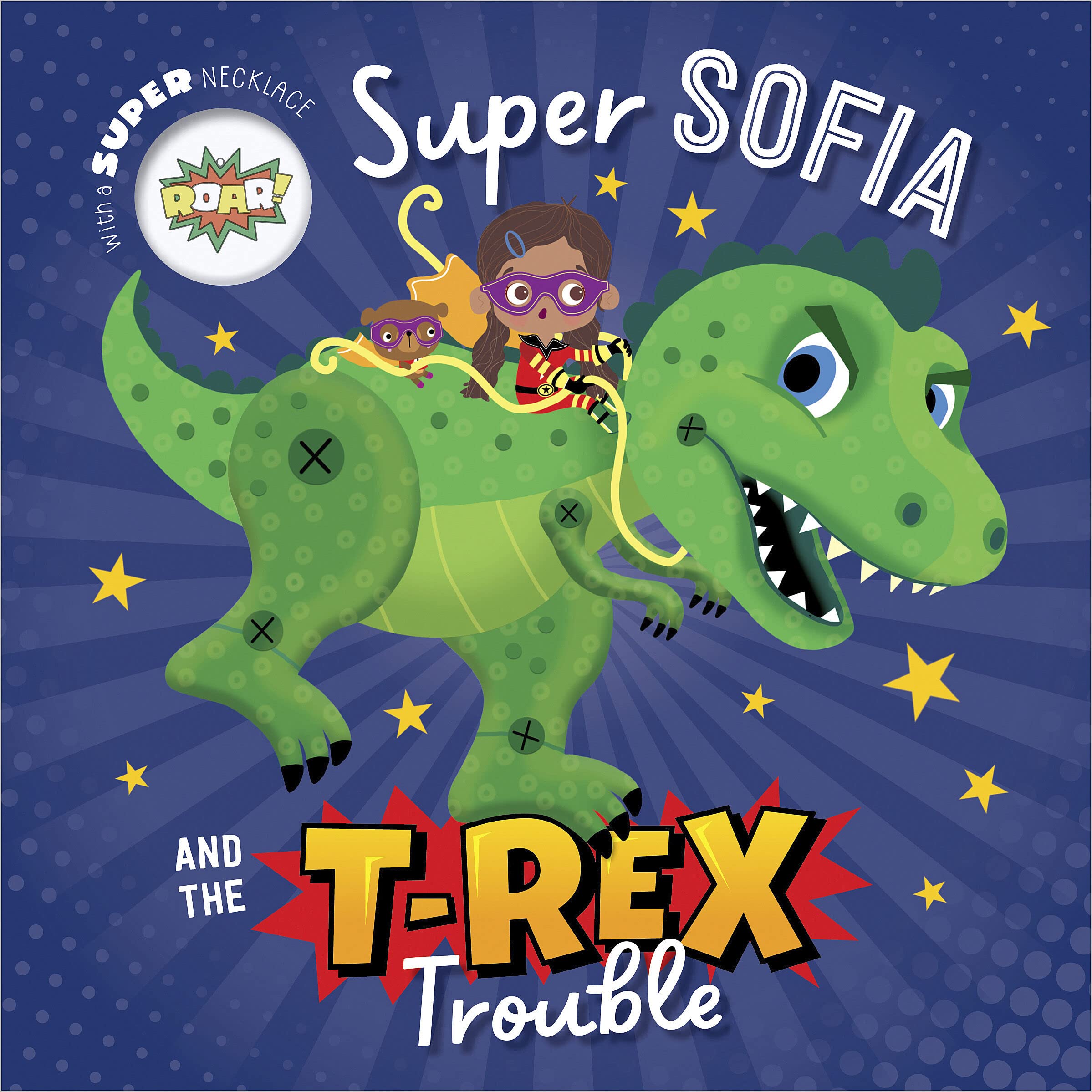Super Sofia and the T. rex Trouble