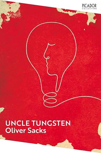 Uncle Tungsten: Memories of a Chemical Boyhood (Picador Collection)