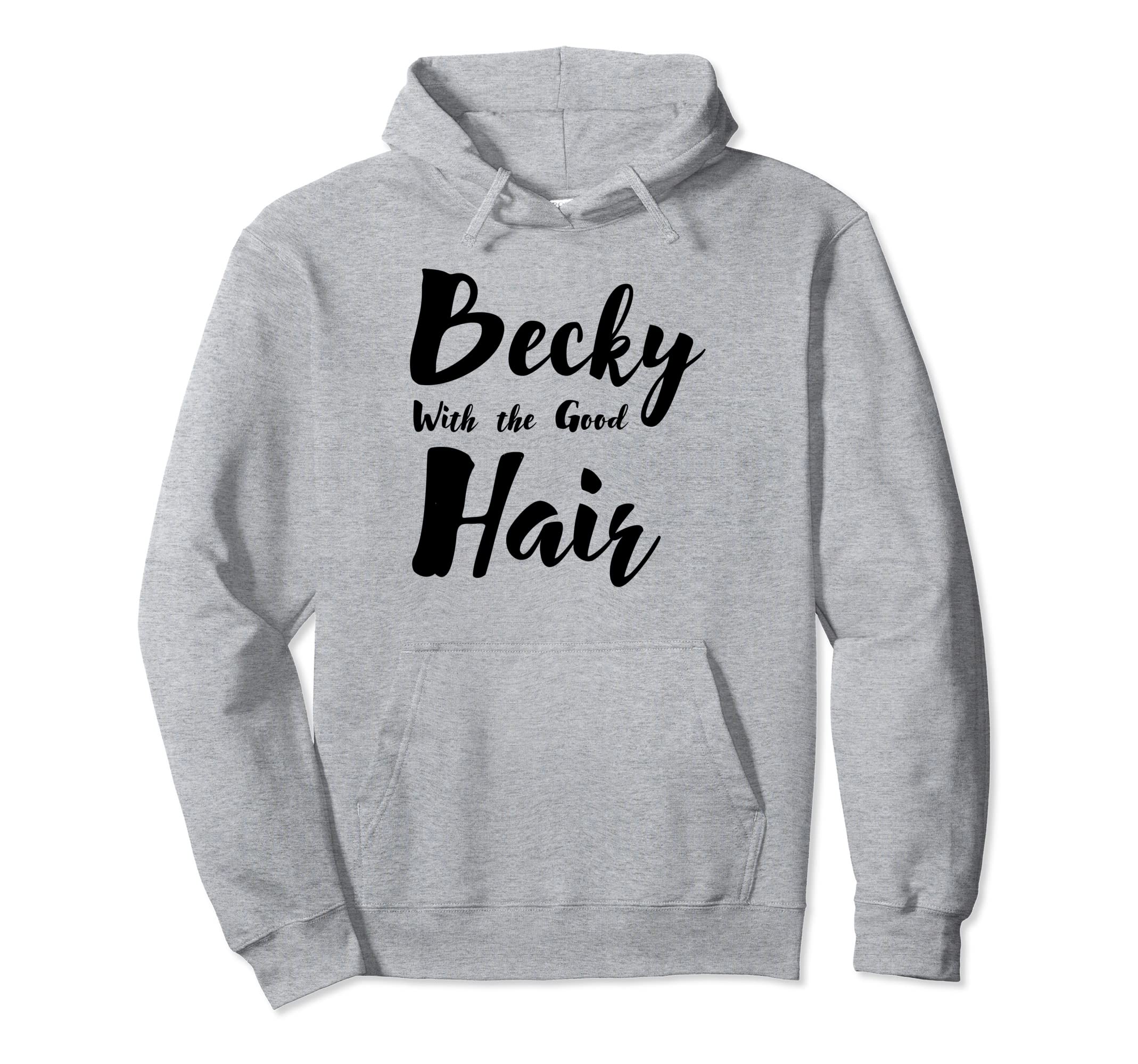 Becky with Good Hair Graphic Pullover Hoodie