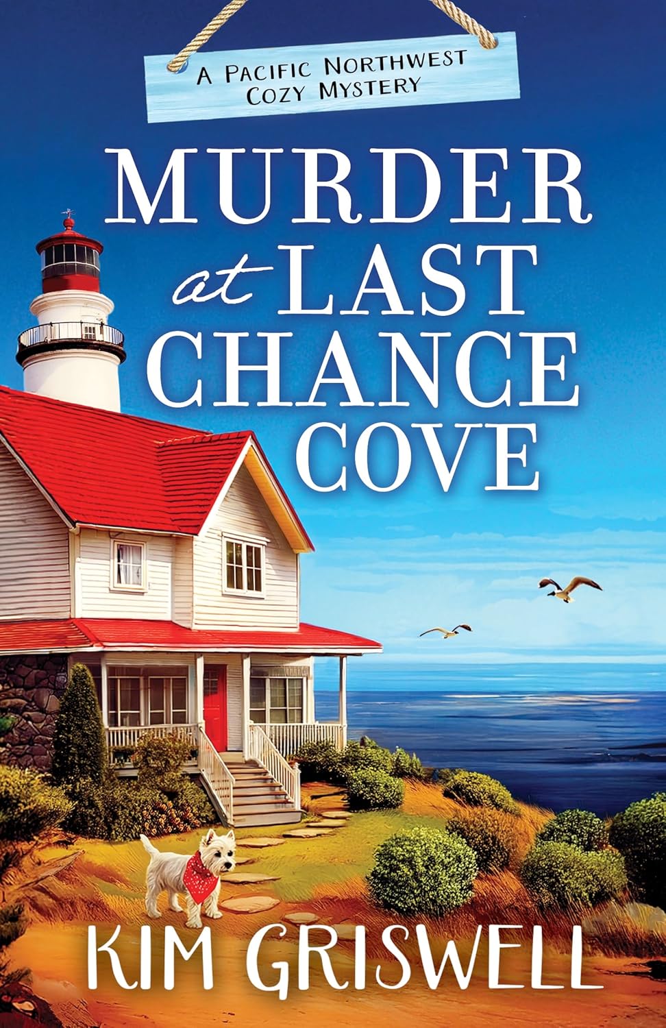 Murder at Last Chance Cove (A Pacific Northwest Cozy Mystery Book 1)