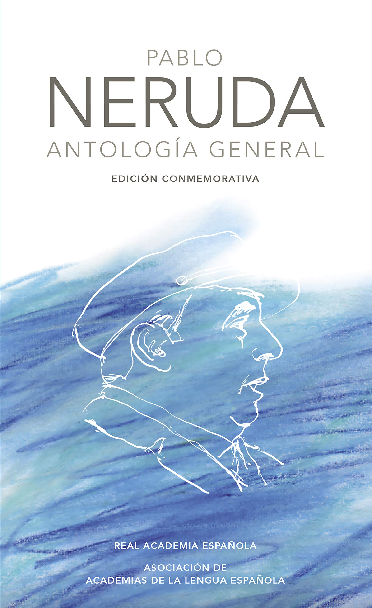 Antología general (Edición conmemorativa de la RAE y la ASALE) [Lingua spagnola]