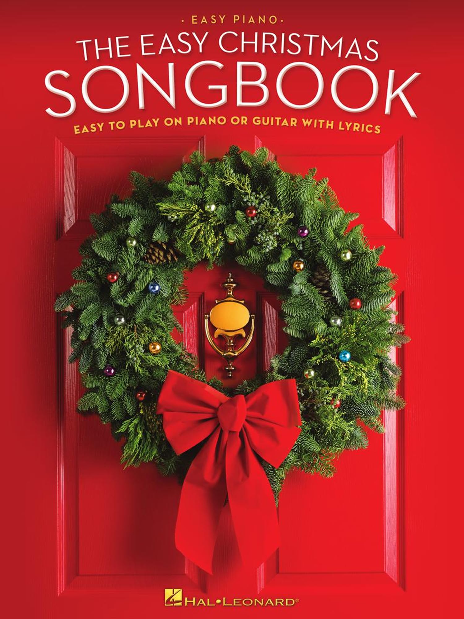 Hal Leonard The Easy Christmas Songbook: Easy to Play on Piano or Guitar with Lyrics