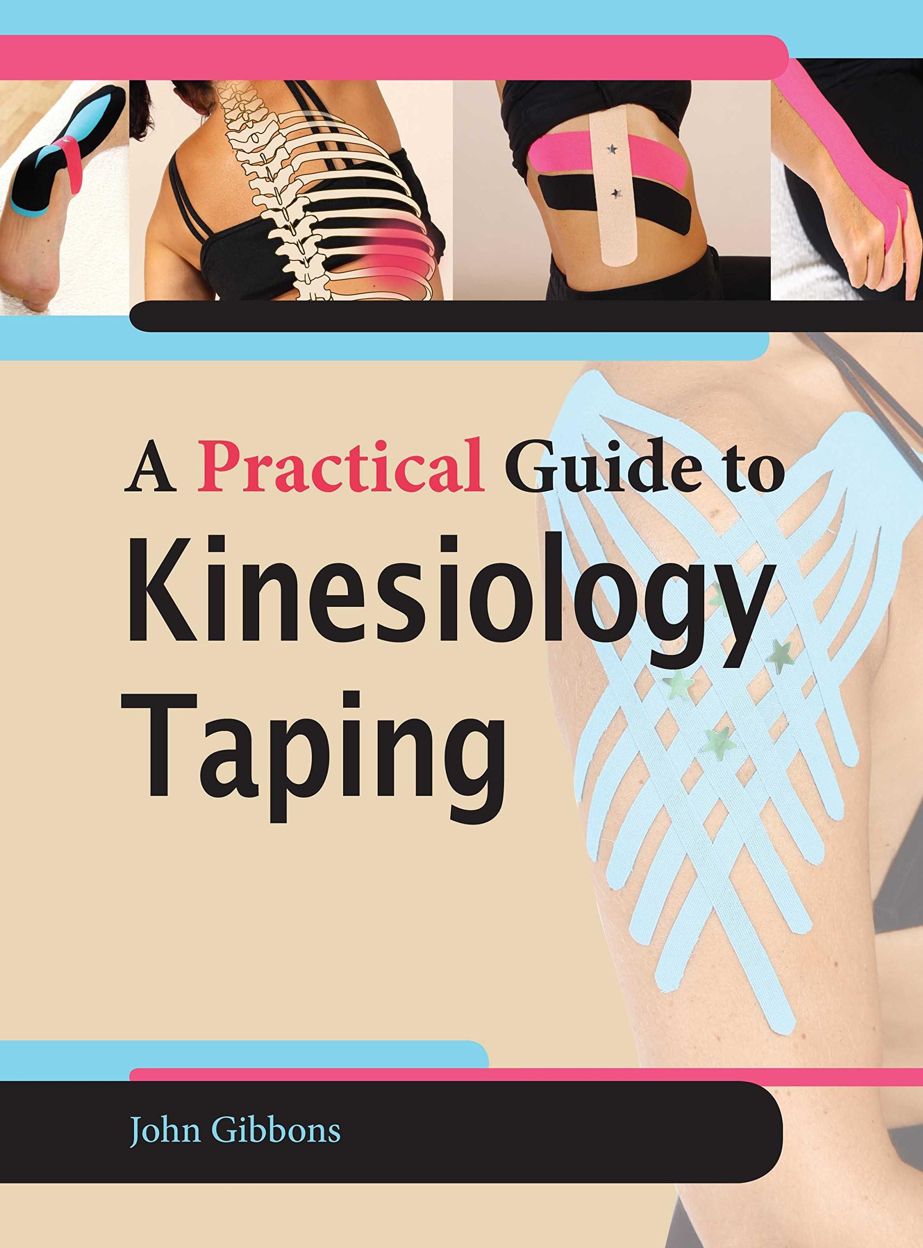 A Practical Guide to Kinesiology Taping Paperback – 1 Aug. 2015