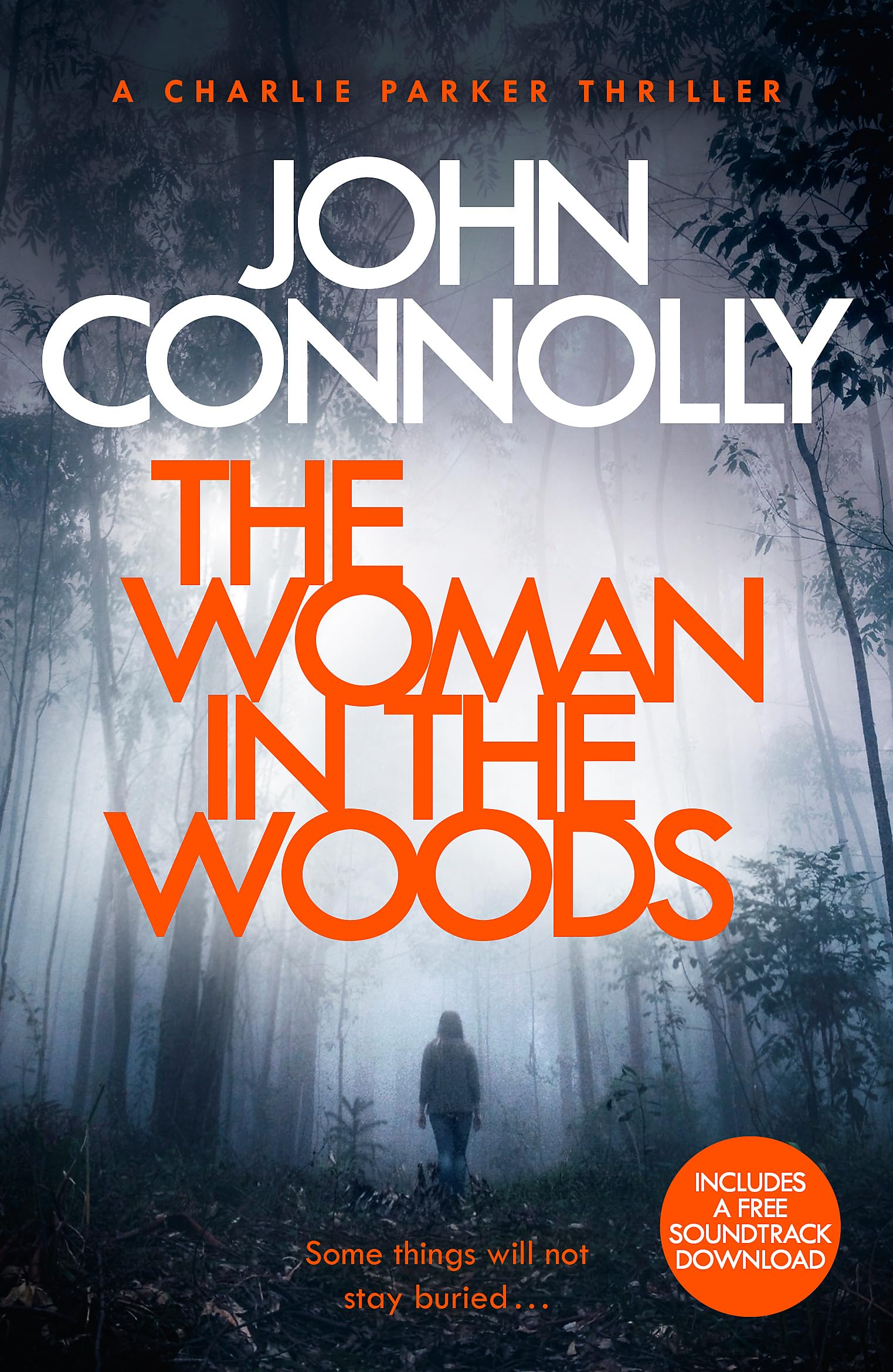 The Woman In The Woods: A Charlie Parker Thriller: 16. From the No. 1 Bestselling Author of A Game of Ghosts