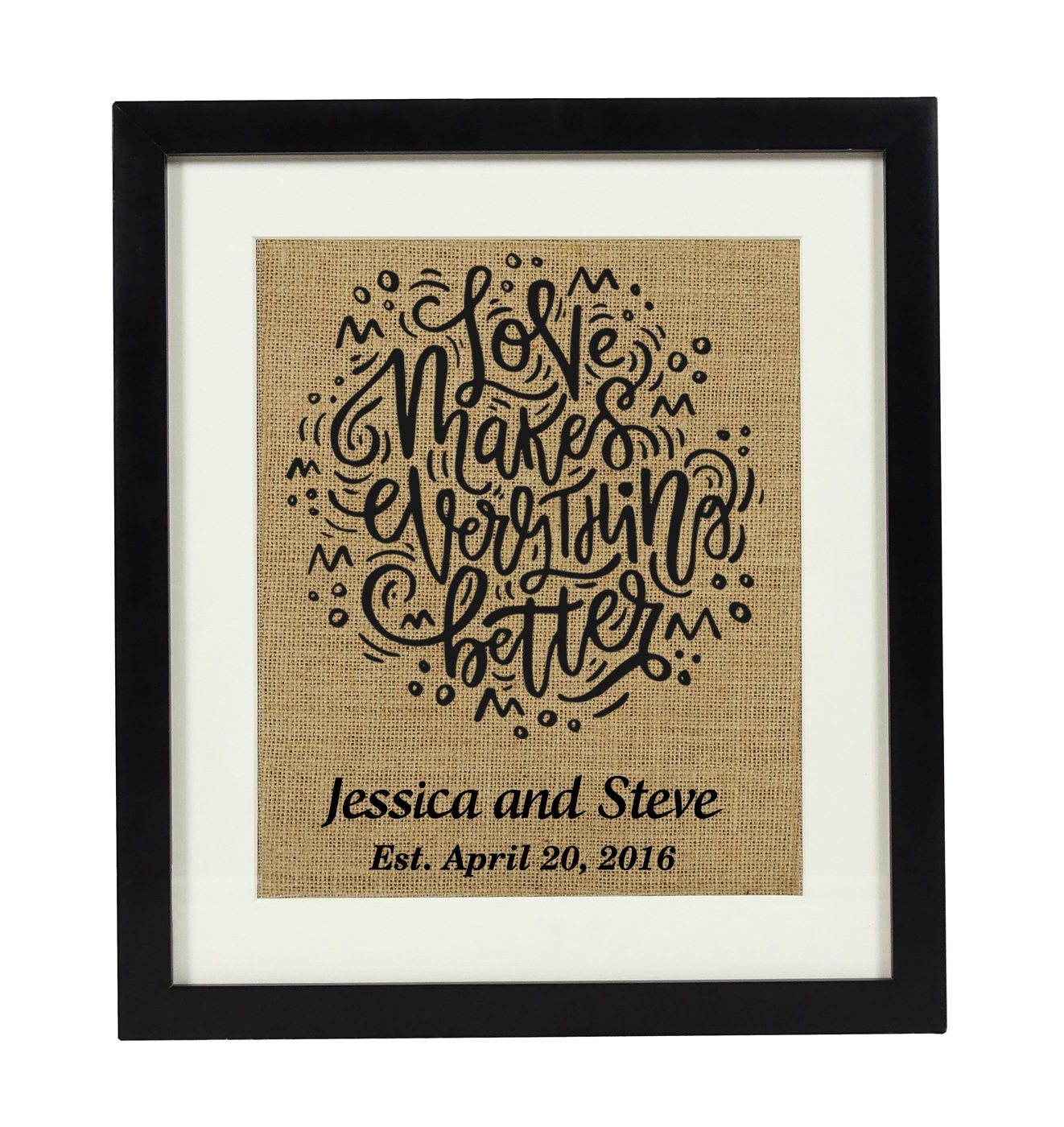 Darling Souvenir "Love Makes Everything Better Burlap Print Personalized Engagement Wedding Burlap Print with Frame(8 x 10 Inches)