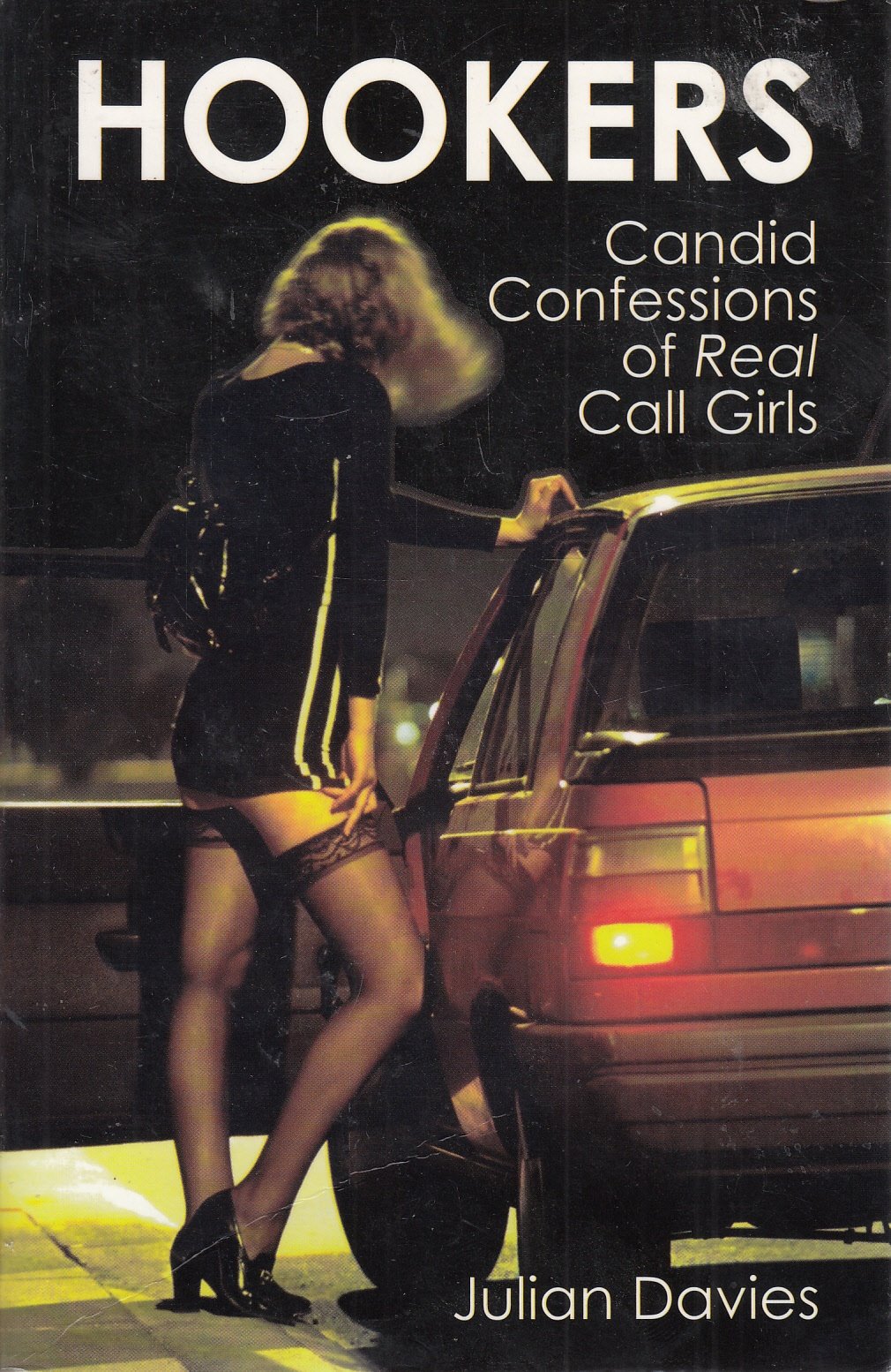 Hookers: Candid Confessions of Real Call Girls