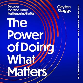 The Power of Doing What Matters Audiobook by Clayton Skaggs episode artwork