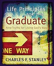 Life Principles for the Graduate: Nine Truths for Living God's Way