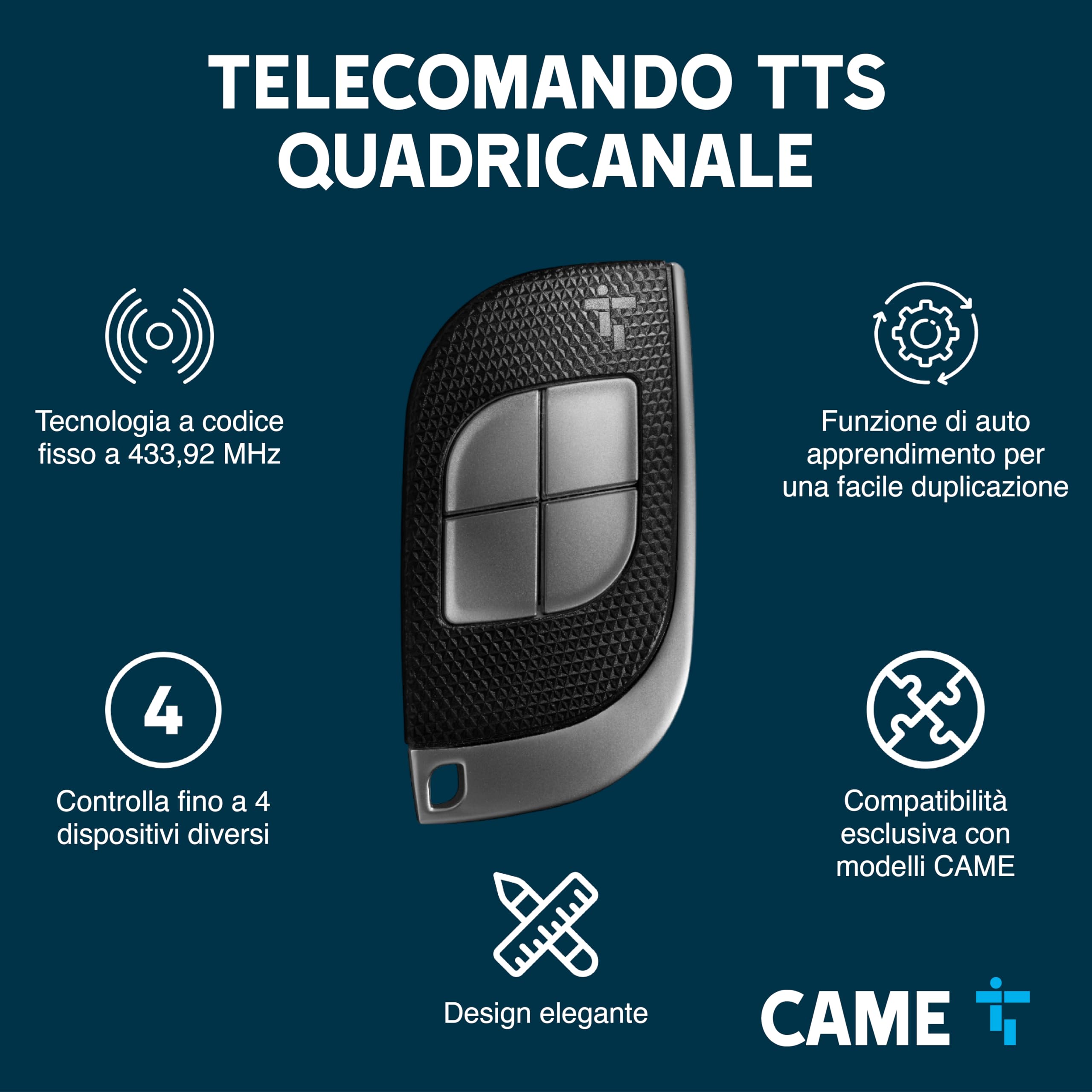 CAME Telecomando TTS dal design elegante quadricanale nero e grigio 4 pulsanti a codice fisso a 433,92 MHz con funzione di autoapprendimento, multiutenza, compatibile solo con modelli CAME