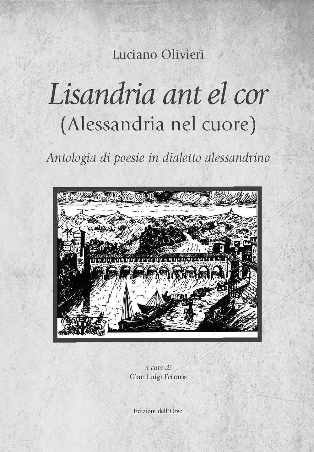 Lisandria Ant El Cor (Alessandria Nel Cuore). Antologia Di Poesie In Dialetto Alessandrino - 4