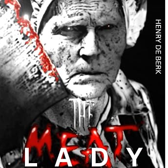 The Meat Lady Audiobook by Henry de Berk episode artwork